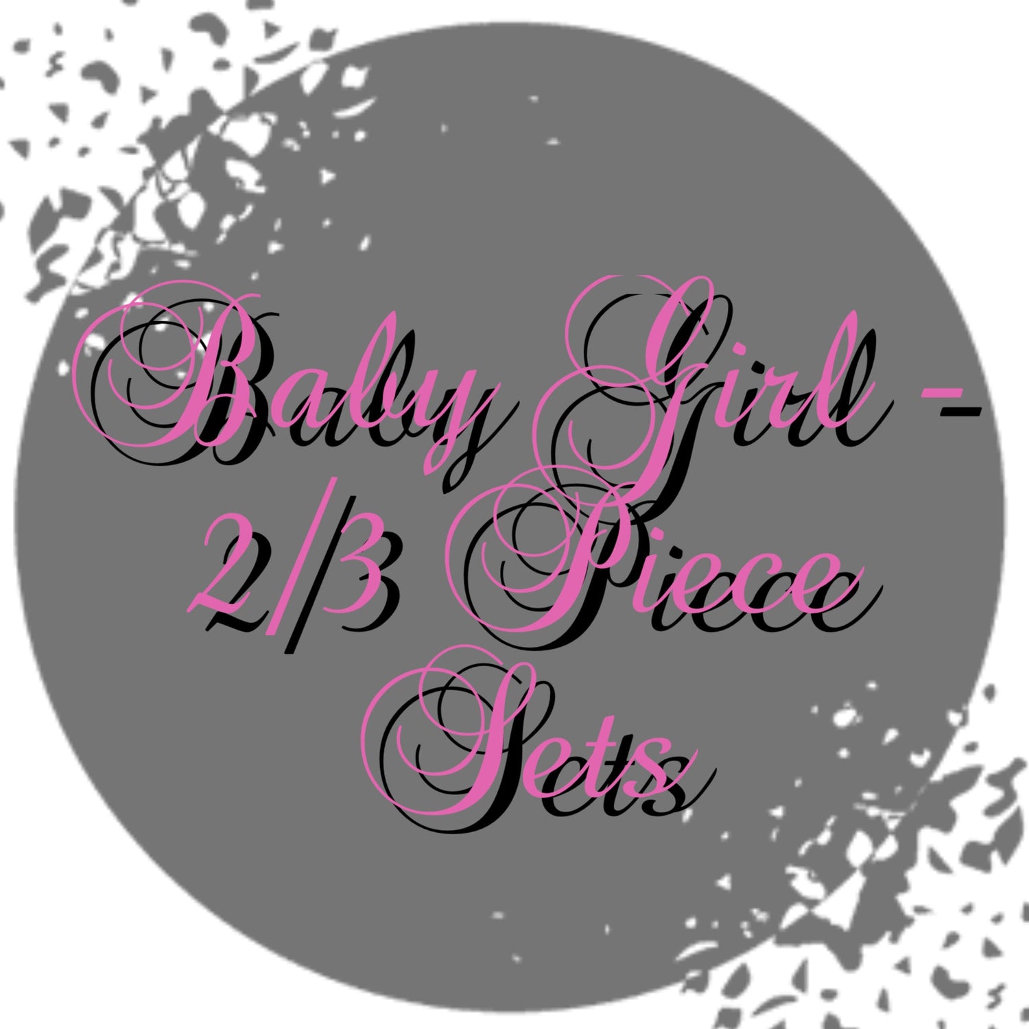 Baby Girl - 2/3 Piece Sets